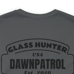 Dawn Patrol Glass Hunter -Unisex Jersey Short Sleeve Tee