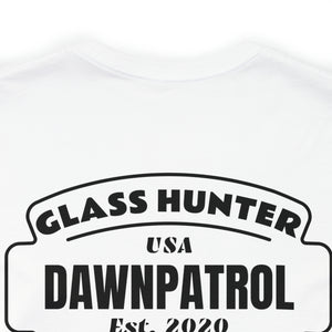 Dawn Patrol Glass Hunter -Unisex Jersey Short Sleeve Tee