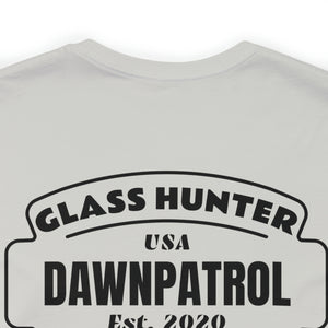 Dawn Patrol Glass Hunter -Unisex Jersey Short Sleeve Tee