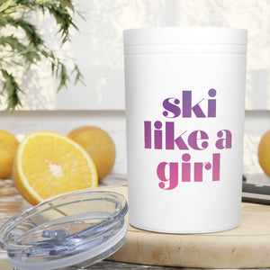 Ski Like a Girl Vacuum Tumbler & Insulator, 11oz.